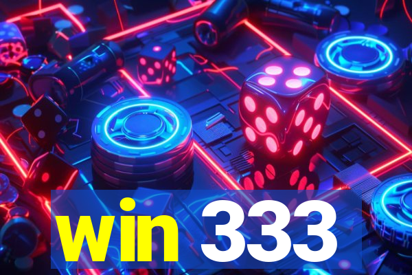 win 333